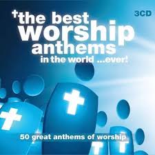 THE BEST WORSHIP ANTHEMS IN THE WORLD EVER CD