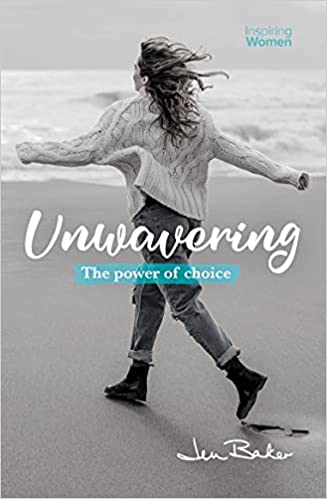 UNWAVERING THE POWERING OF CHOICE