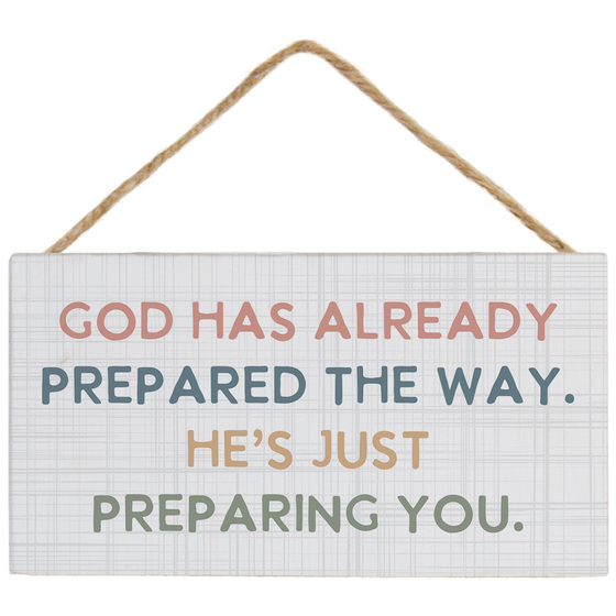 GOD HAS ALREADY PREPARED THE WAY WALL PLAQUE