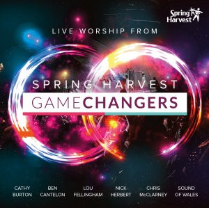 GAMECHANGERS SPRING HARVEST LIVE CD