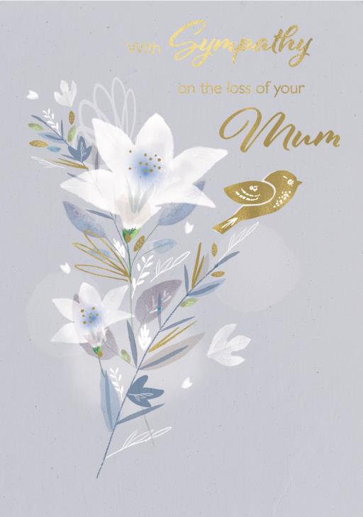 WITH SYMPATHY ON THE LOSS OF YOUR MUM CARD