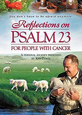 REFLECTIONS ON PSALM 23 FOR PEOPLE WITH CANCER DVD