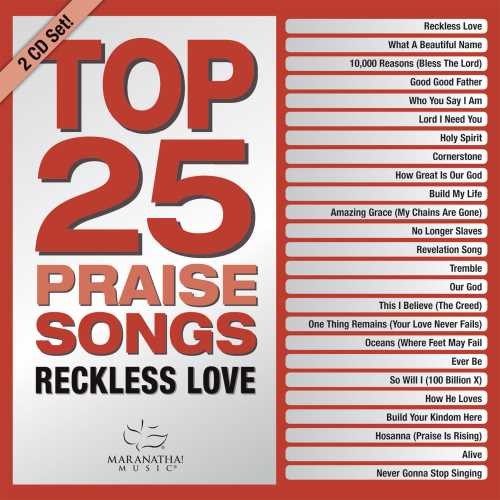 TOP 25 PRAISE SONGS RECKLESS LOVE CD