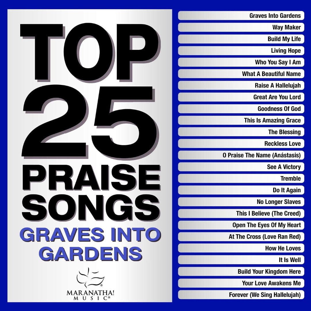 TOP 25 PRAISE SONGS GRAVES INTO GARDENS 2CD