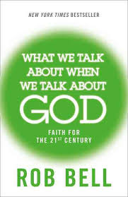 WHAT WE TALK ABOUT WHEN WE TALK ABOUT GOD