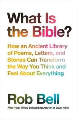 WHAT IS THE BIBLE WHAT IS THE BIBLE
