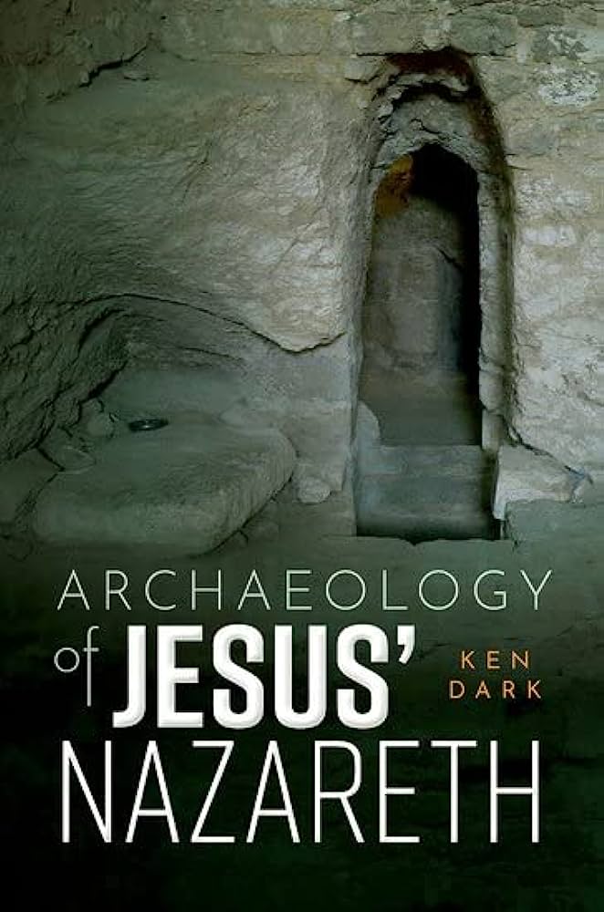 ARCHAEOLOGY OF JESUS NAZARETH