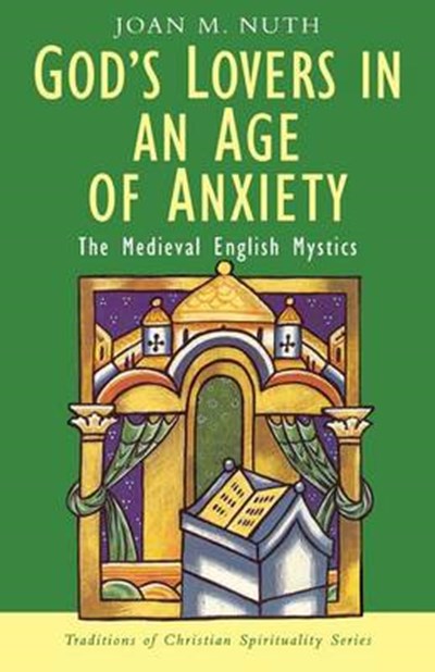 GOD'S LOVERS IN AN AGE OF ANXIETY