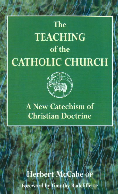 THE TEACHING OF THE CATHOLIC CHURCH