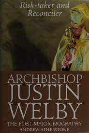 ARCHBISHOP JUSTIN WELBY: RISK-TAKER AND RECONCILER