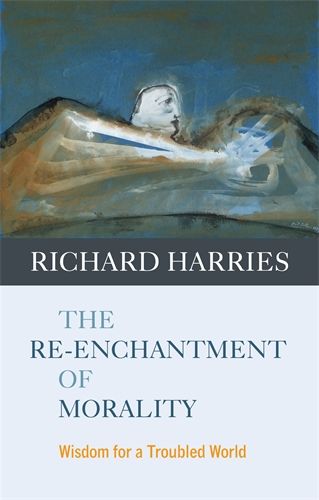 THE RE-ENCHANTMENT OF MORALITY