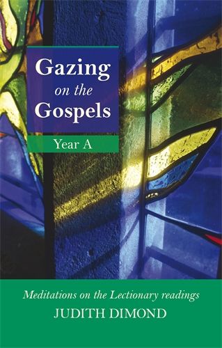 GAZING ON THE GOSPELS YEAR A