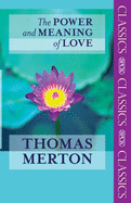 THE POWER AND MEANING OF LOVE