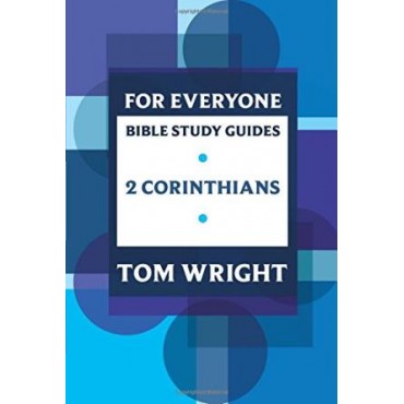 2 CORINTHIANS FOR EVERYONE STUDY GUIDE