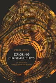 EXPLORING CHRISTIAN ETHICS