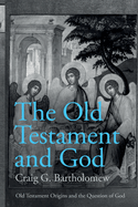 THE OLD TESTAMENT AND GOD