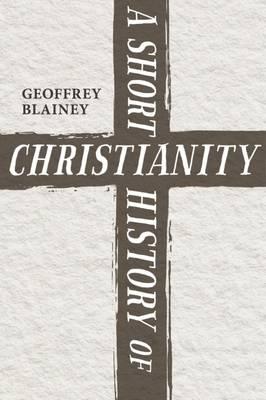 A SHORT HISTORY OF CHRISTIANITY