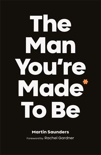 THE MAN YOU'RE MADE TO BE