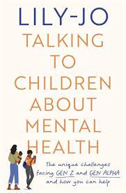 TALKING TO CHILDREN ABOUT MENTAL HEALTH