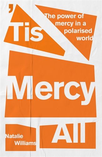 TIS MERCY ALL