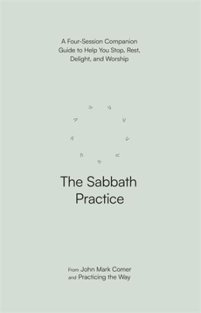 THE SABBATH PRACTICE THE SABBATH PRACTICE