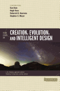 FOUR VIEWS ON CREATION EVOLUTION AND INTELLIGENT DESIGN