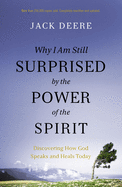 WHY I AM STILL SUPRISED BY THE POWER OF THE SPIRIT