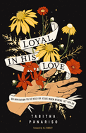 LOYAL IN HIS LOVE