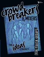 CROWD BREAKERS AND MIXERS