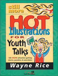 STILL MORE HOT ILLUSTRATIONS FOR YOUTH TALKS