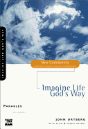 IMAGINE LIFE GOD'S WAY: PARABLES