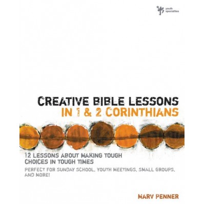 CREATIVE BIBLE LESSONS IN 1 & 2 CORINTHIANS