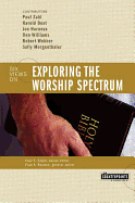 EXPLORING THE WORSHIP SPECTRUM