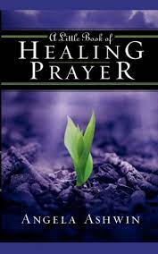 A LITTLE BOOK OF HEALING PRAYER