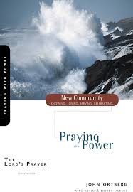 LORDS PRAYER PRAYING WITH POWER