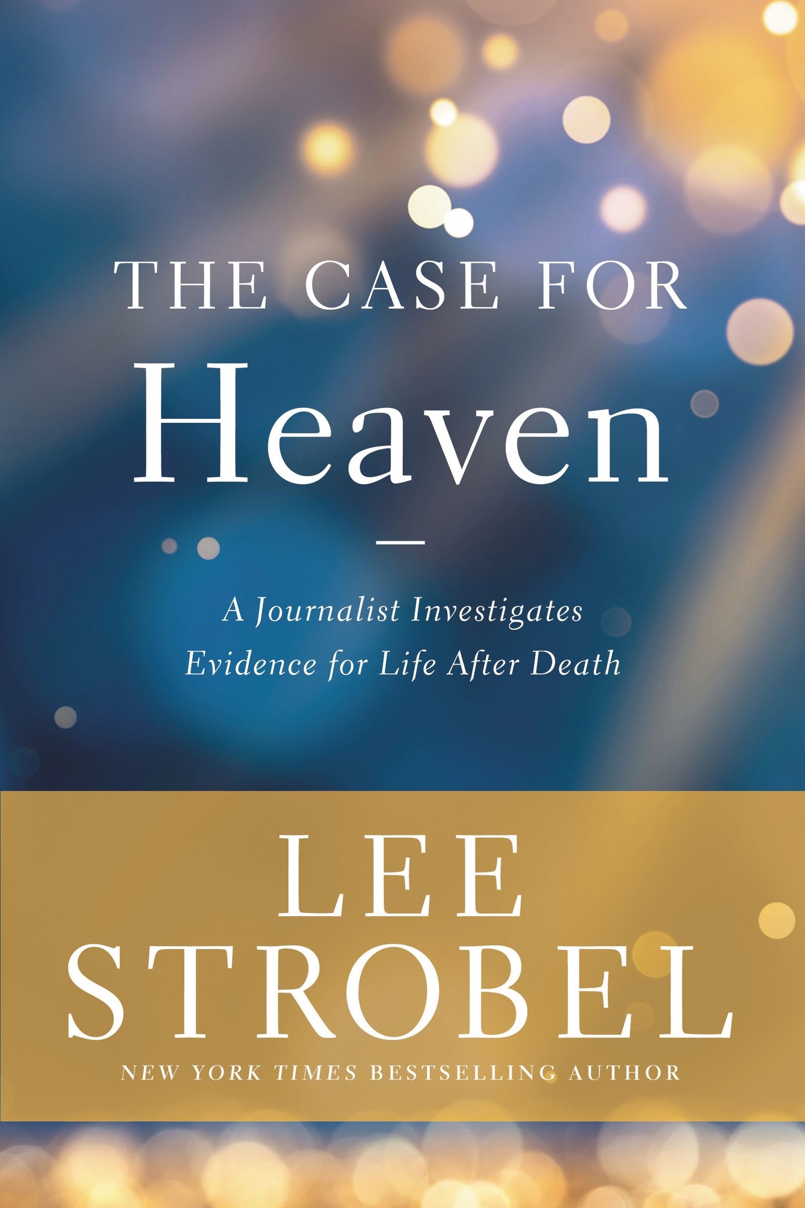 THE CASE FOR HEAVEN