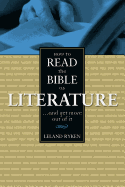 HOW TO READ THE BIBLE AS LITERATURE