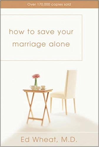 HOW TO SAVE YOUR MARRIAGE ALONE