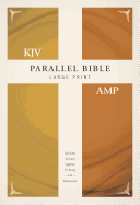 KJV AMPLIFIED PARALLEL BIBLE LARGE PRINT