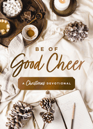 BE OF GOOD CHEER