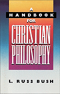 A HANDBOOK FOR CHRISTIAN PHILOSOPHY