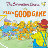 BERENSTEIN BEARS PLAY A GOOD GAME