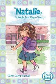 NATALIE SCHOOLS FIRST DAY OF ME