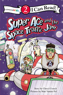 SUPER ACE AND THE SPACE TRAFFIC JAM