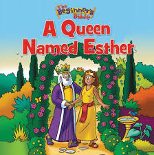 A QUEEN NAMED ESTHER BEGINNERS BIBLE