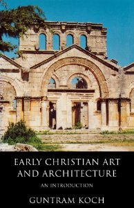 EARLY CHRISTIAN ART AND ARCH