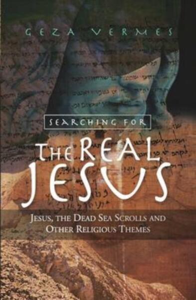 SEARCHING FOR THE REAL JESUS