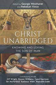 CHRIST UNABRIDGED