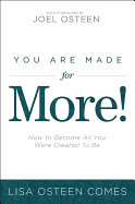 YOU ARE MADE FOR MORE