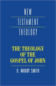 THE THEOLOGY OF THE GOSPEL OF JOHN